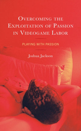 Overcoming the Exploitation of Passion in