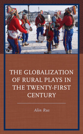 The Globalization of Rural Plays in the