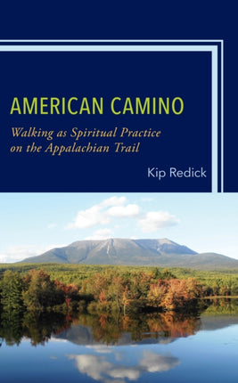 American Camino: Walking as Spiritual Practice on