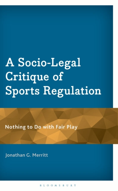 A SocioLegal Critique of Sports Regulation