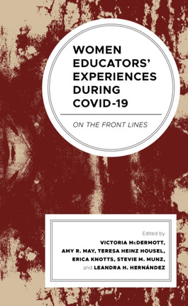 Women Educators' Experiences during COVID-19: On