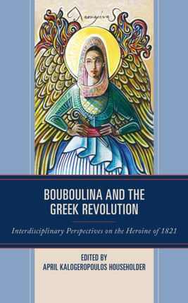Bouboulina and the Greek Revolution:
