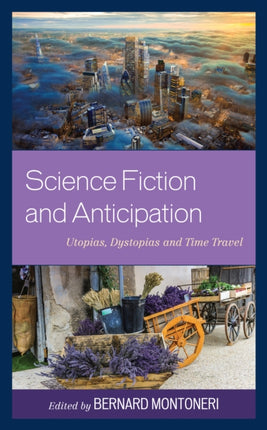 Science Fiction and Anticipation: Utopias,