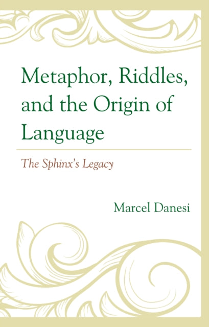 Metaphor, Riddles, and the Origin of Language: