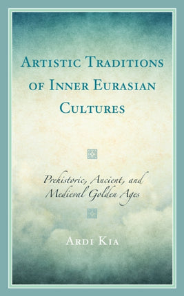 Artistic Traditions of Inner Eurasian Cultures