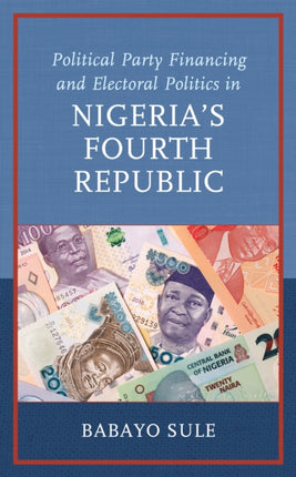 Political Party Financing and Electoral Politics