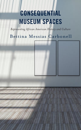 Consequential Museum Spaces: Representing African