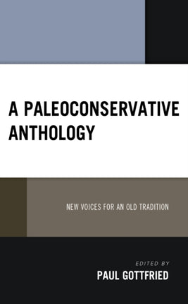 A Paleoconservative Anthology: New Voices for an