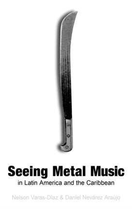 Seeing Metal Music in Latin America and the