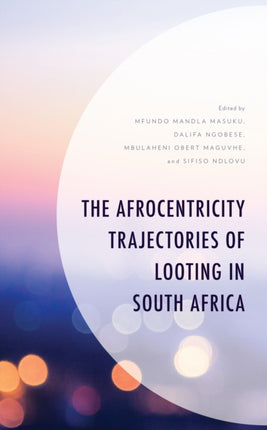 The Afrocentricity Trajectories of Looting in
