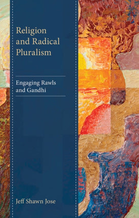 Religion and Radical Pluralism: Engaging Rawls