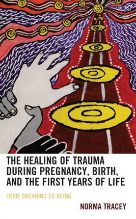 The Healing of Trauma during Pregnancy, Birth,