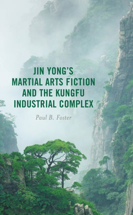 Jin Yong’s Martial Arts Fiction and the Kungfu