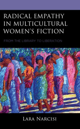 Radical Empathy in Multicultural Women’s Fiction: