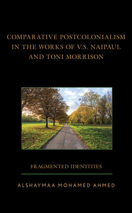 Comparative Postcolonialism in the Works of V.S.