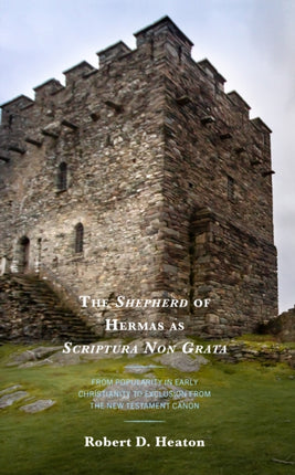 The Shepherd of Hermas as Scriptura Non Grata: