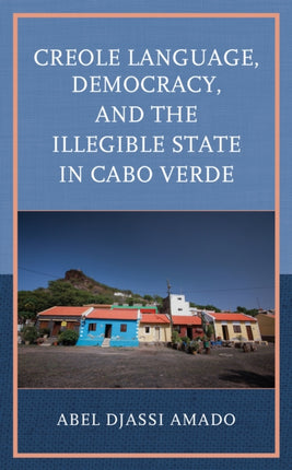 Creole Language, Democracy, and the Illegible