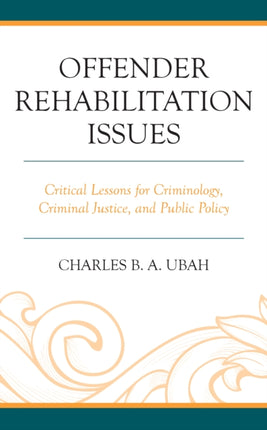 Offender Rehabilitation Issues: Critical Lessons