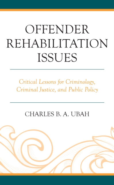 Offender Rehabilitation Issues: Critical Lessons