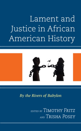Lament and Justice in African American History: