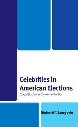 Celebrities in American Elections: Case Studies