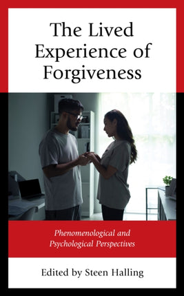The Lived Experience of Forgiveness: