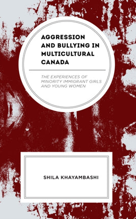 Aggression and Bullying in Multicultural Canada: