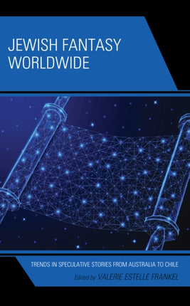 Jewish Fantasy Worldwide: Trends in Speculative