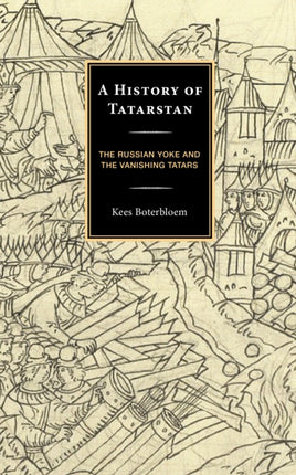 A History of Tatarstan: The Russian Yoke and the