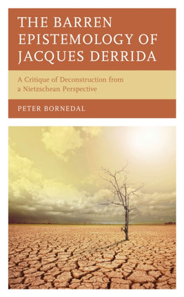 The Barren Epistemology of Jacques Derrida: A
