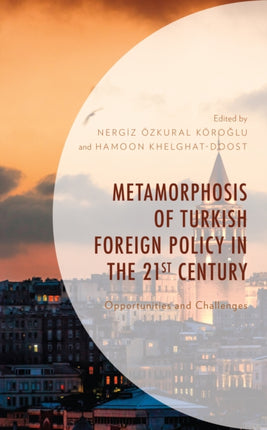 Metamorphosis of Turkish Foreign Policy in the