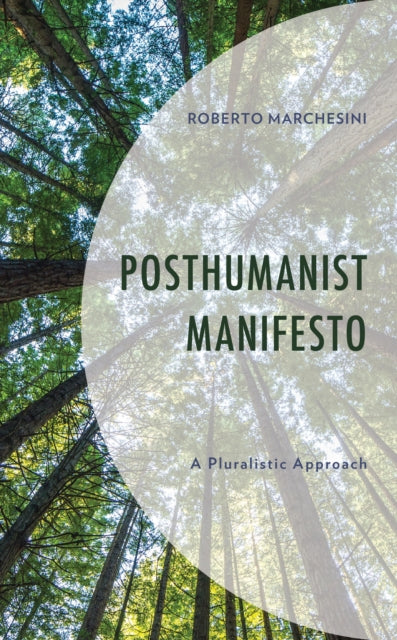 Posthumanist Manifesto: A Pluralistic Approach