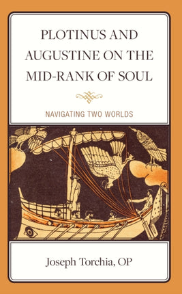 Plotinus and Augustine on the Mid-Rank of Soul: