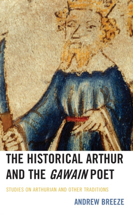 The Historical Arthur and The Gawain Poet: