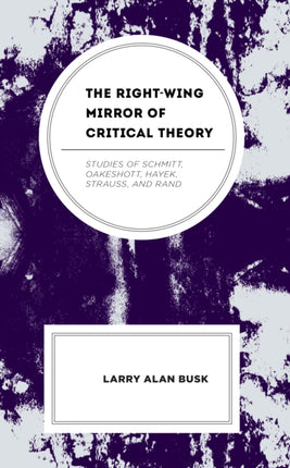 The Right-Wing Mirror of Critical Theory: Studies