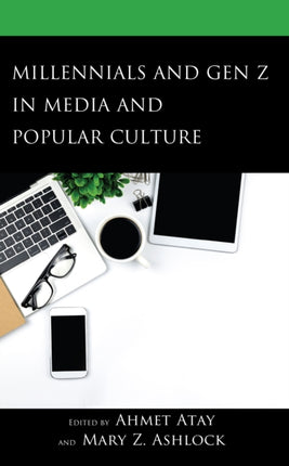 Millennials and Gen Z in Media and Popular