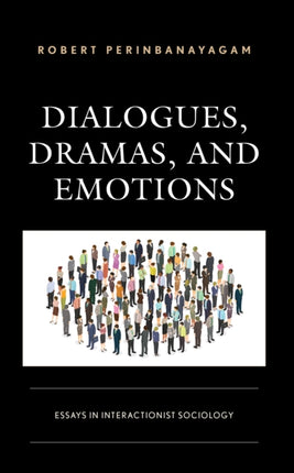 Dialogues, Dramas, and Emotions: Essays in