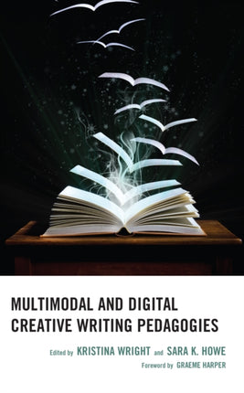 Multimodal and Digital Creative Writing