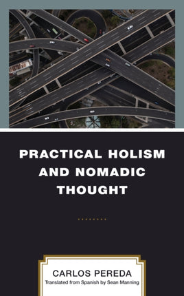 Practical Holism and Nomadic Thought