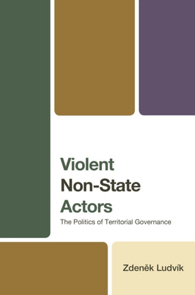 Violent Non-State Actors: The Politics of