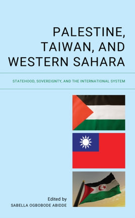 Palestine, Taiwan, and Western Sahara: Statehood,