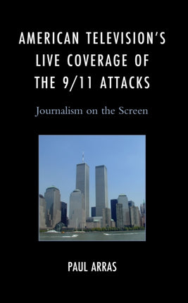 American Televisions Live Coverage of the 911
