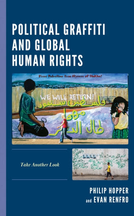 Political Graffiti and Global Human Rights: Take