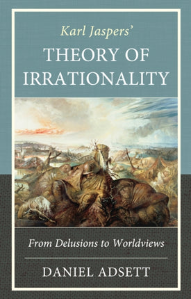 Karl Jaspers Theory of Irrationality