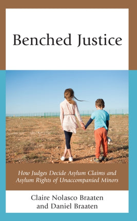 Benched Justice: How Judges Decide Asylum Claims