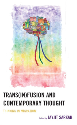 Trans(in)fusion and Contemporary Thought: