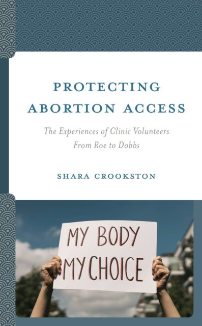 Protecting Abortion Access: The Experiences of