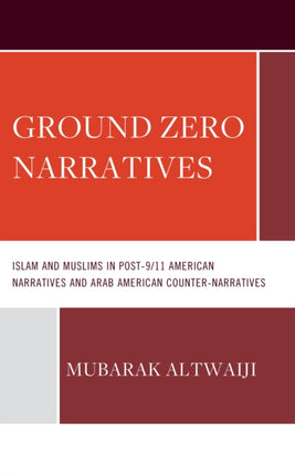 Ground Zero Narratives: Islam and Muslims in