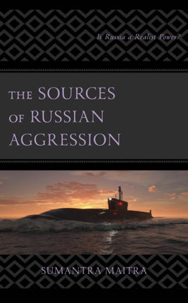 The Sources of Russian Aggression