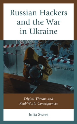 Russian Hackers and the War in Ukraine: Digital